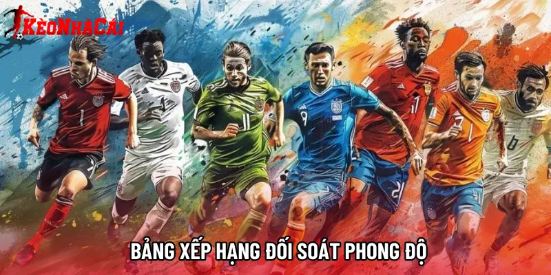 Bảng xếp hạng đối soát phong độ