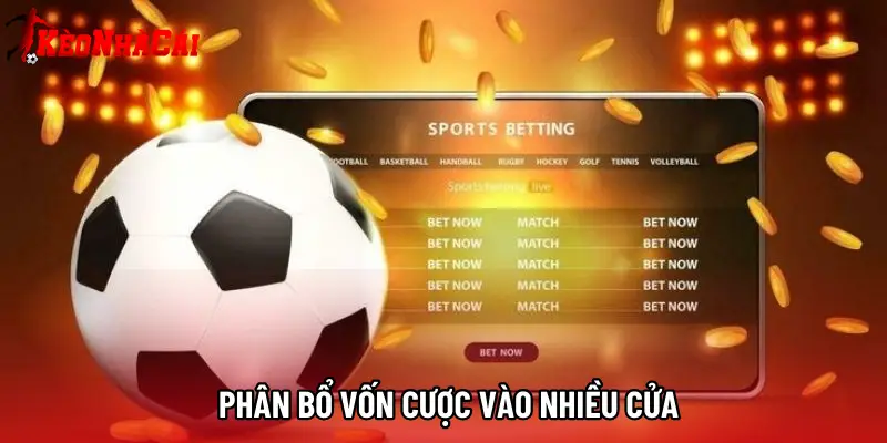 Phân bổ vốn cược vào nhiều cửa