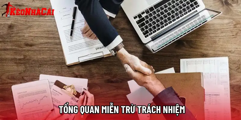 Tổng quan miễn trừ trách nhiệm